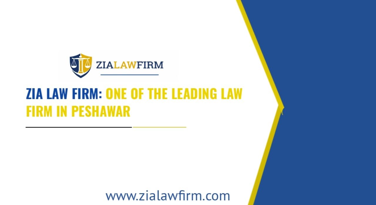 Zia Law Firm - Leading Legal Firm in Peshawar and Across KPK